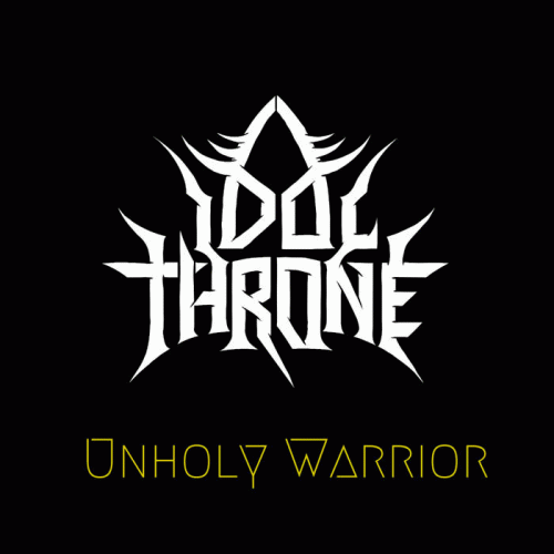 Idol Throne : Unholy Warrior